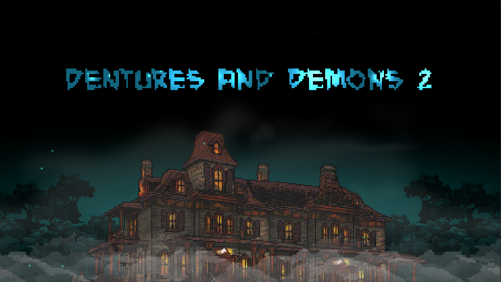Dentures and Demons 2